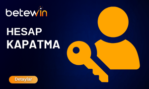 BETEWİN HESAP KAPATMA