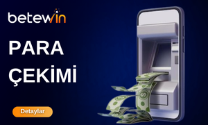 BETEWİN PARA ÇEKİMİ